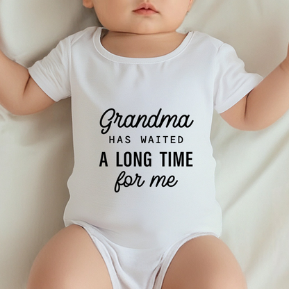 Grandma Has Waited A Long Time For Me Sweet Grandbaby Onesie