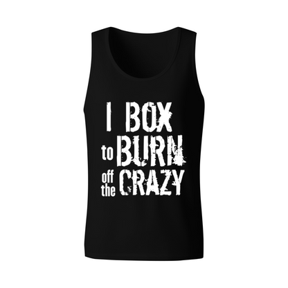 I Box To Burn Off Crazy Boxing Workout Tank Top