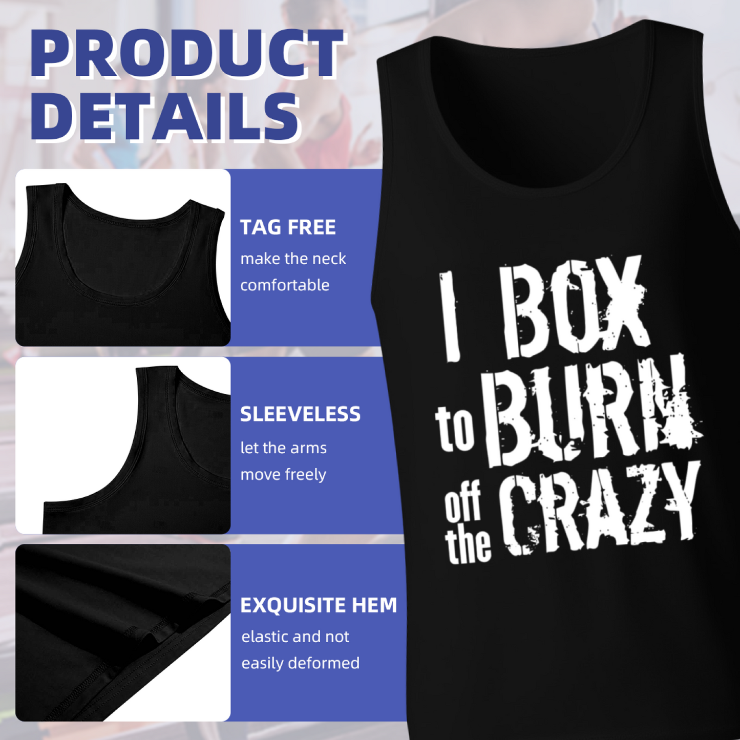 I Box To Burn Off Crazy Boxing Workout Tank Top