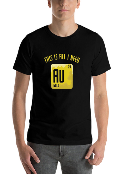 Gold Element T-Shirt - This is All I Need!