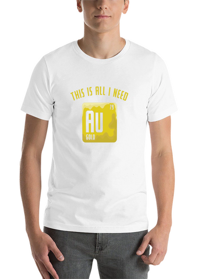 Gold Element T-Shirt - This is All I Need!