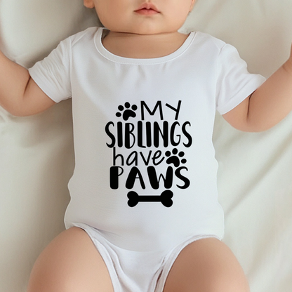 My Siblings Have Paws Cute Pet Lover Baby Bodysuit