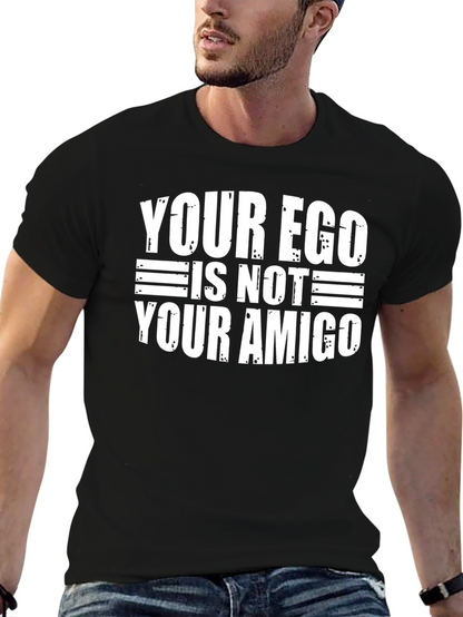 Ego Not Amigo T-Shirt - Funny Sarcastic Tee