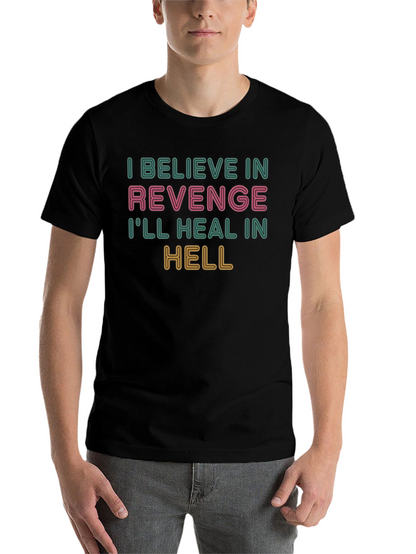 Revenge Graphic T-Shirt - Ill Heal in Hell