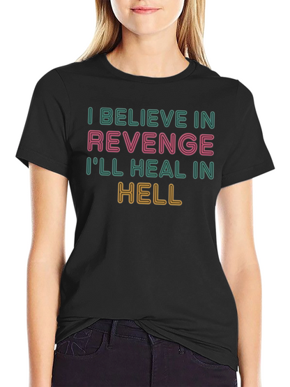 Revenge Graphic T-Shirt - Ill Heal in Hell