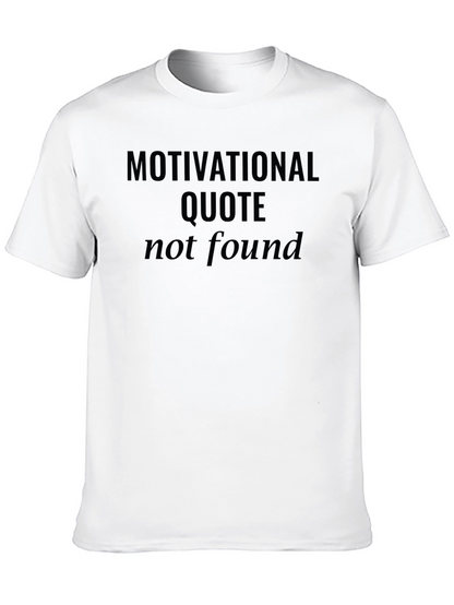Motivational Quote Not Found Black T-Shirt