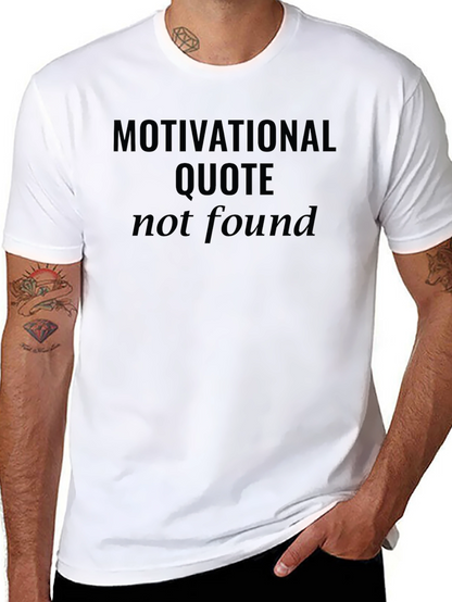 Motivational Quote Not Found Black T-Shirt