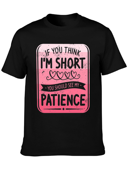 Funny Short Patience T-Shirt