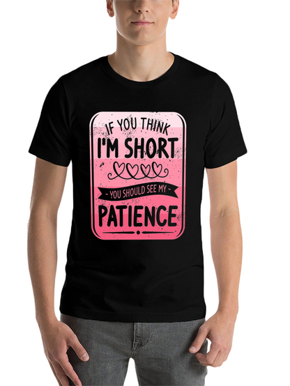 Funny Short Patience T-Shirt