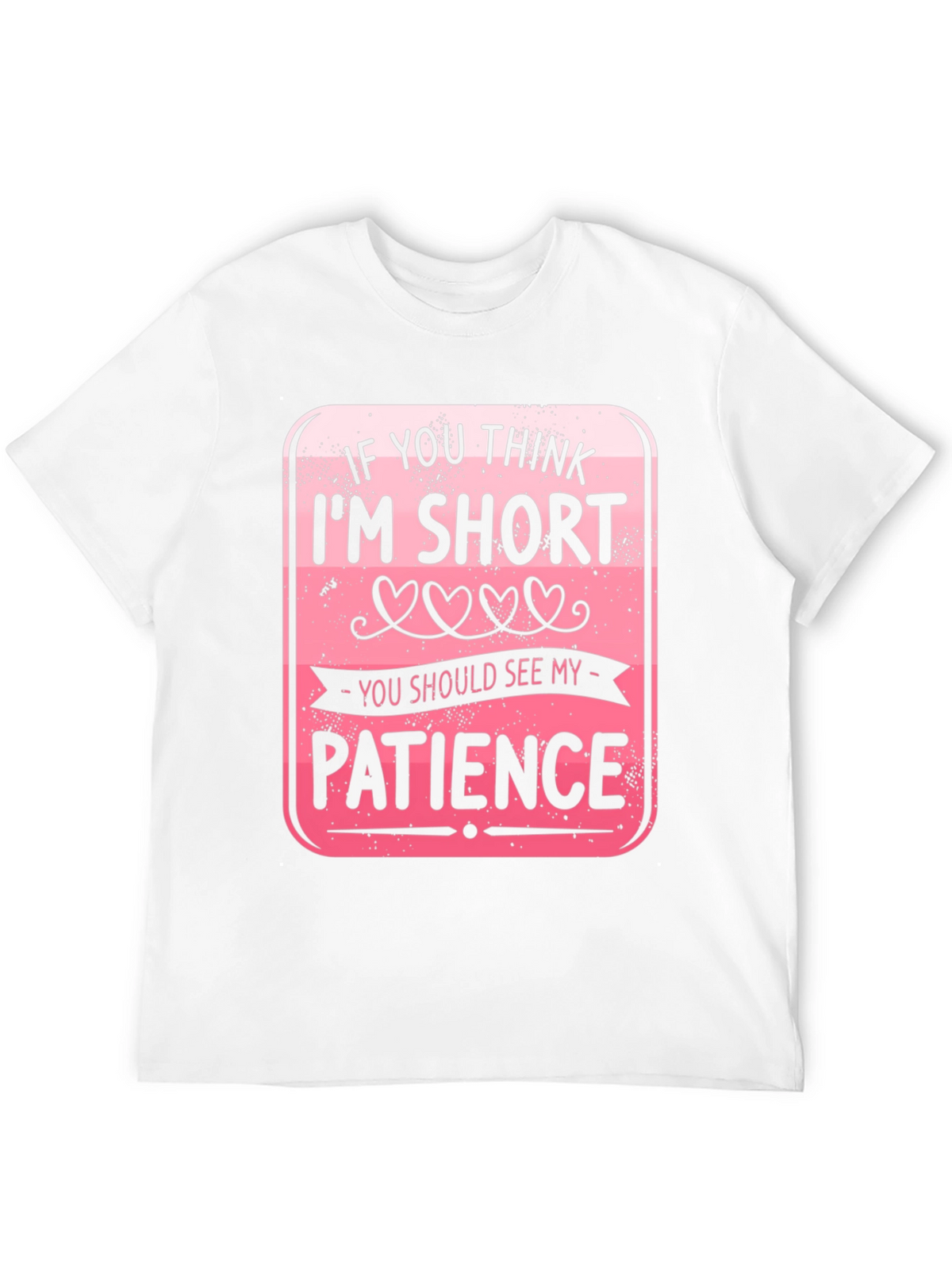 Funny Short Patience T-Shirt