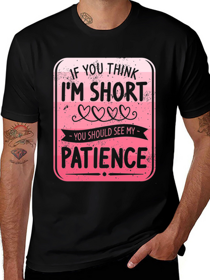 Funny Short Patience T-Shirt