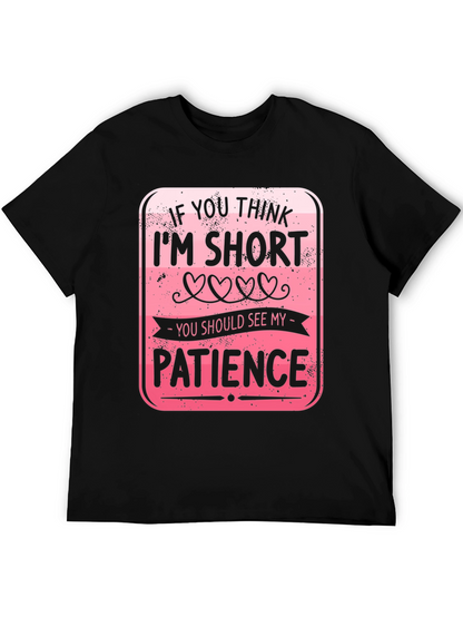 Funny Short Patience T-Shirt
