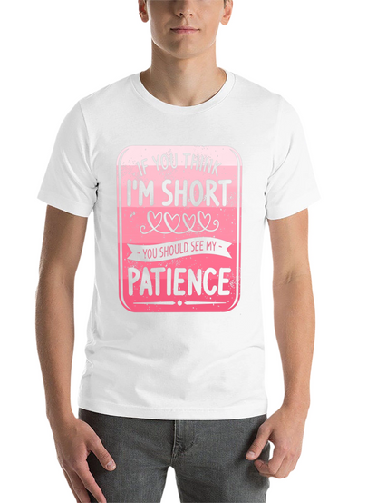 Funny Short Patience T-Shirt