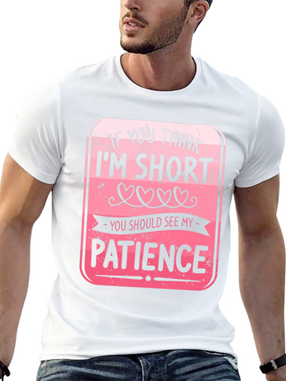 Funny Short Patience T-Shirt