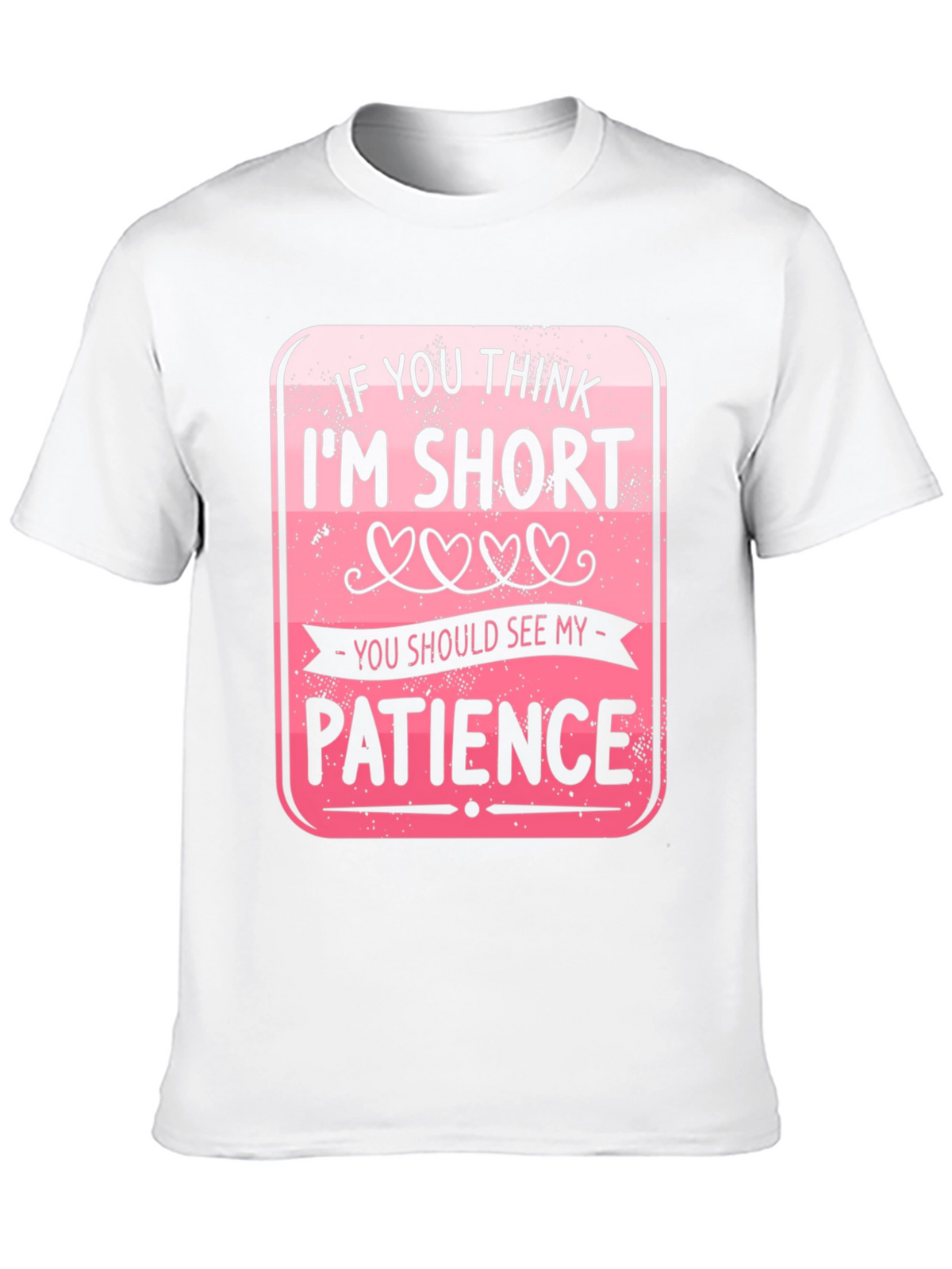 Funny Short Patience T-Shirt