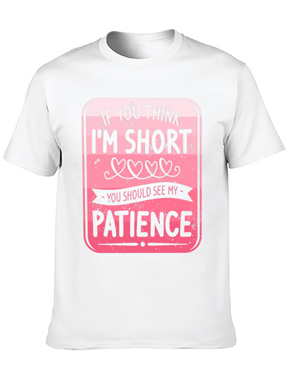 Funny Short Patience T-Shirt