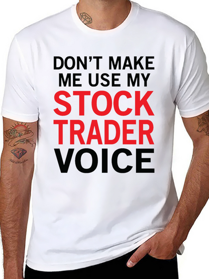 Stock Trader Voice T-Shirt - Funny Trading Tee