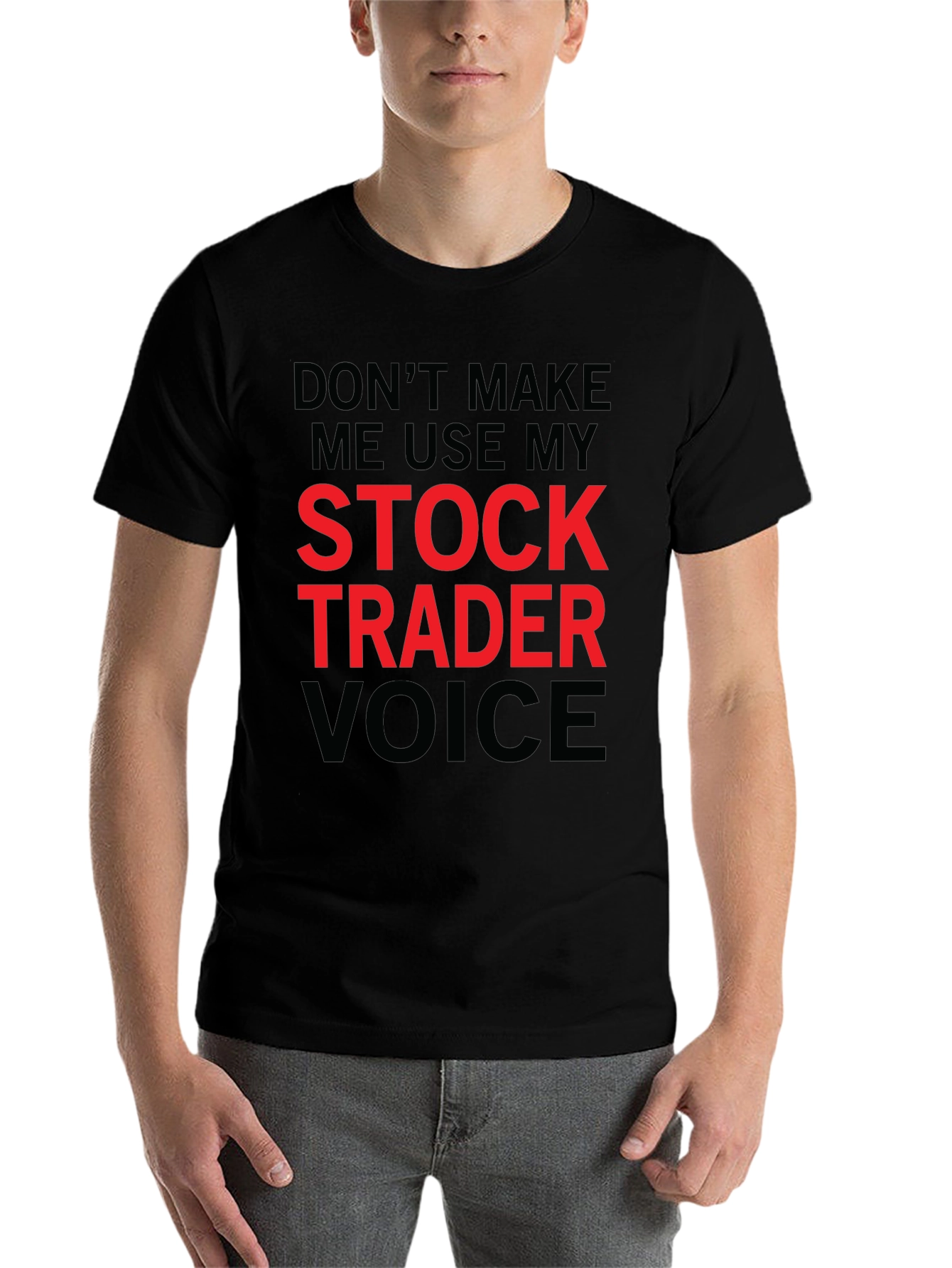 Stock Trader Voice T-Shirt - Funny Trading Tee