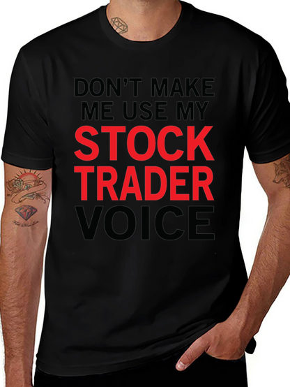 Stock Trader Voice T-Shirt - Funny Trading Tee
