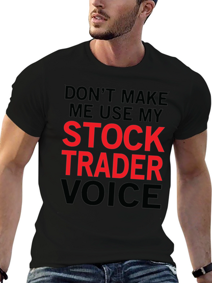 Stock Trader Voice T-Shirt - Funny Trading Tee