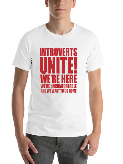 Introverts Unite T-Shirt - Funny Slogan Tee