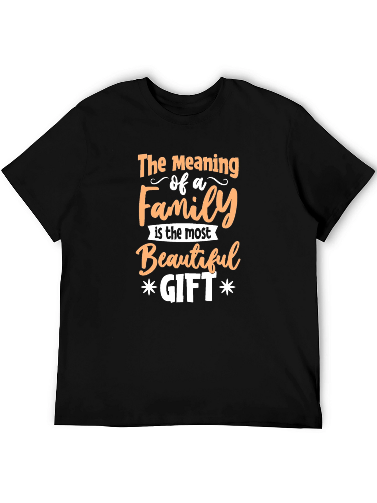 Family is the Most Beautiful Gift Graphic Tee