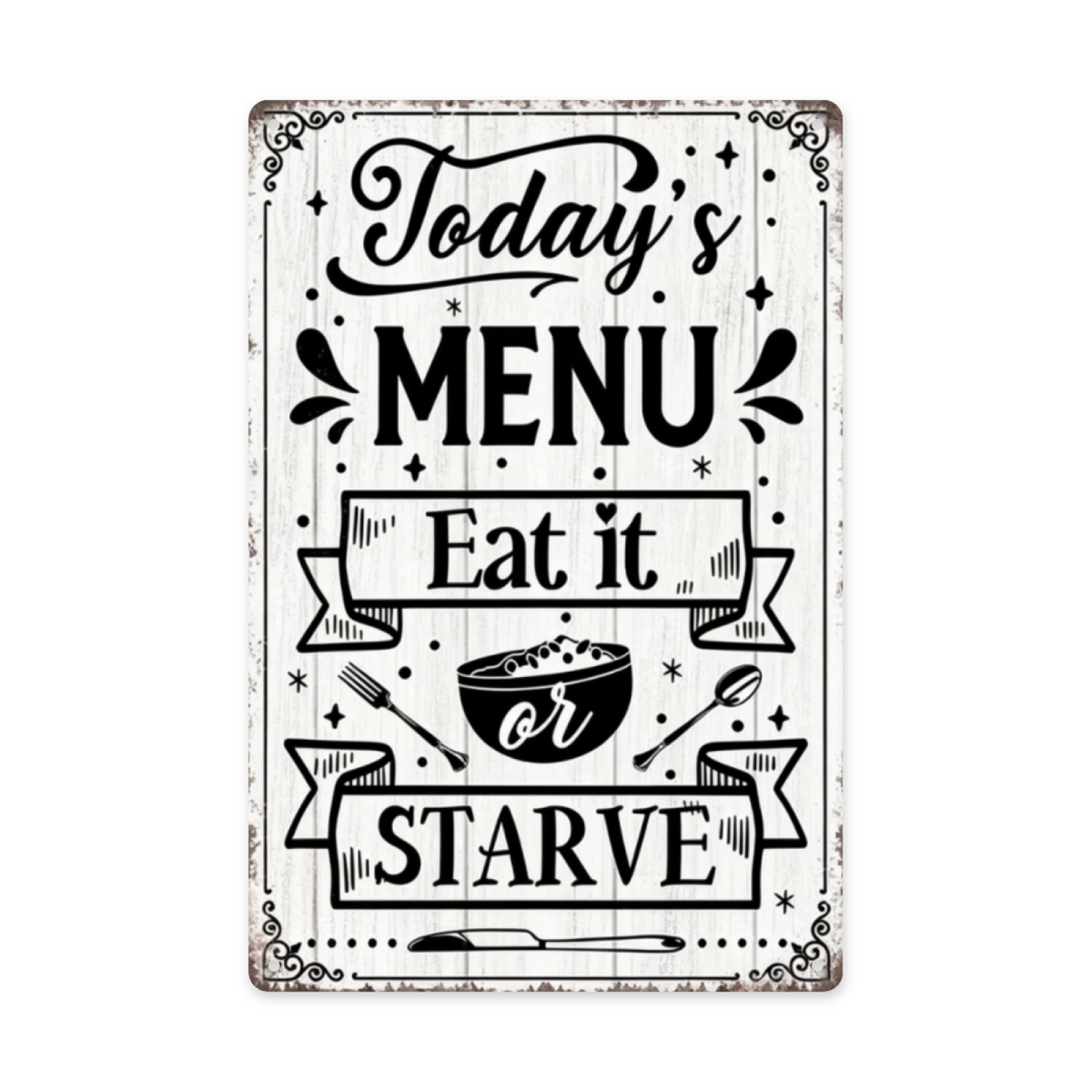 Today¡¯s Menu Eat Or Starve Vintage Kitchen Tin Sign