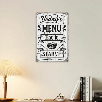 Today¡¯s Menu Eat Or Starve Vintage Kitchen Tin Sign