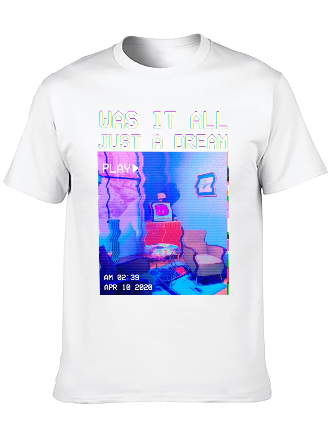 Was It All Just A Dream T-Shirt