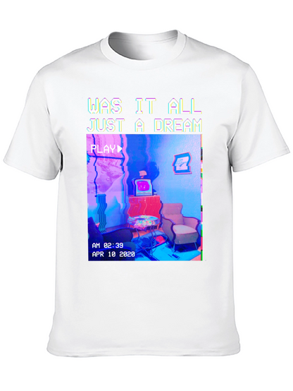 Was It All Just A Dream T-Shirt