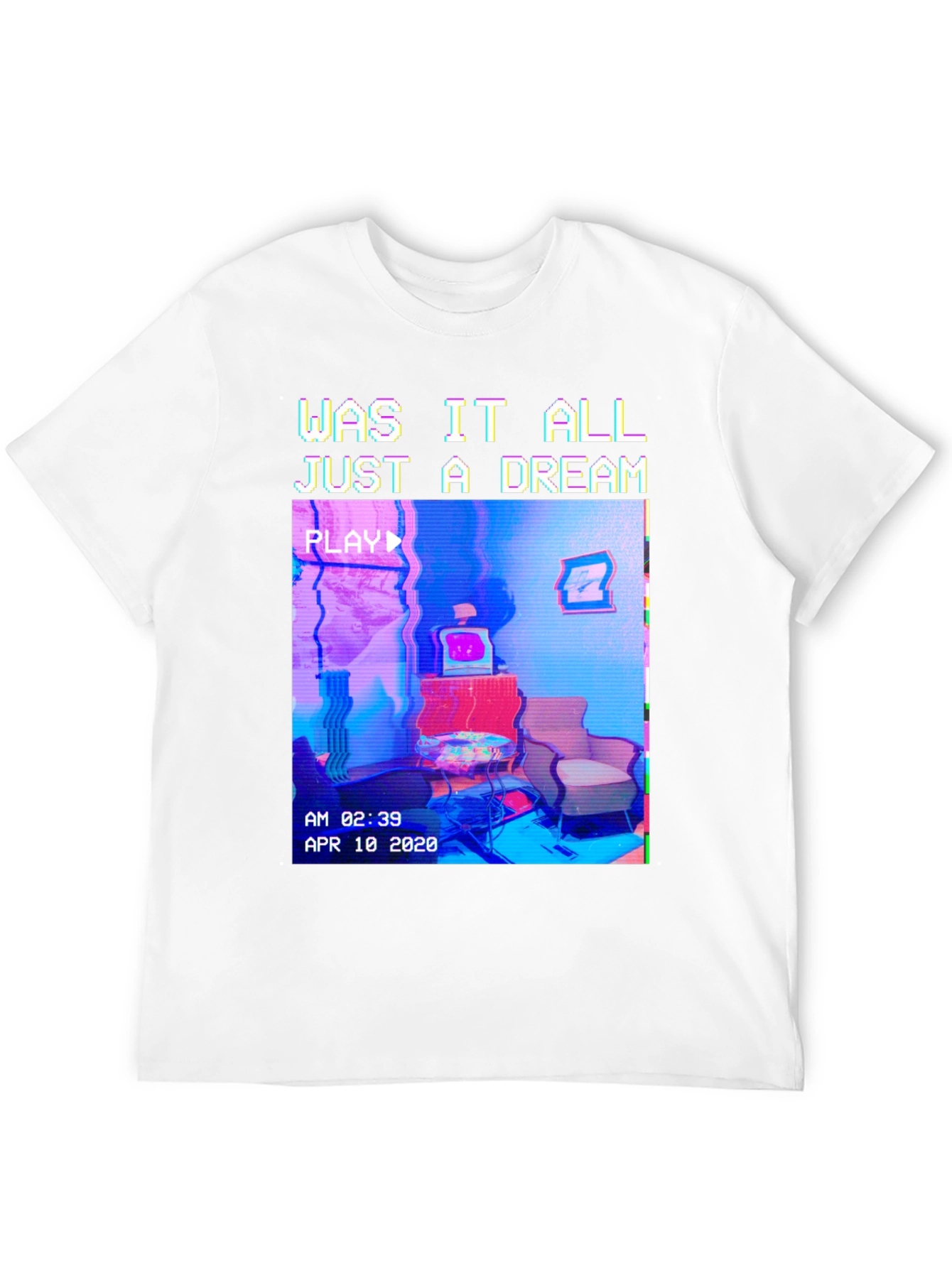 Was It All Just A Dream T-Shirt