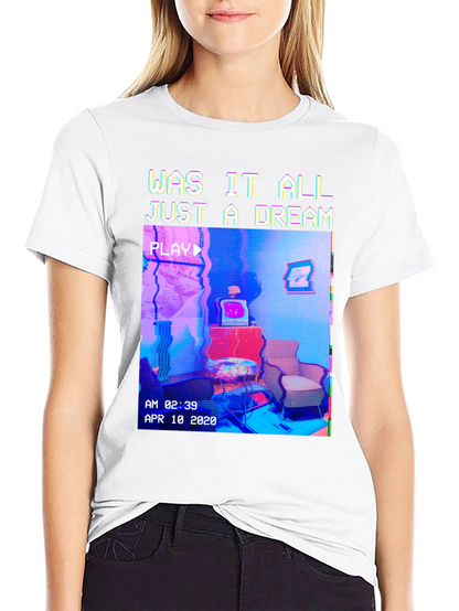 Was It All Just A Dream T-Shirt