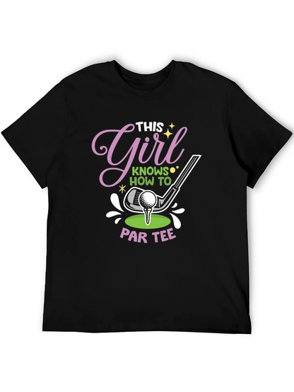 This Girl Knows How to Par Tee T-Shirt