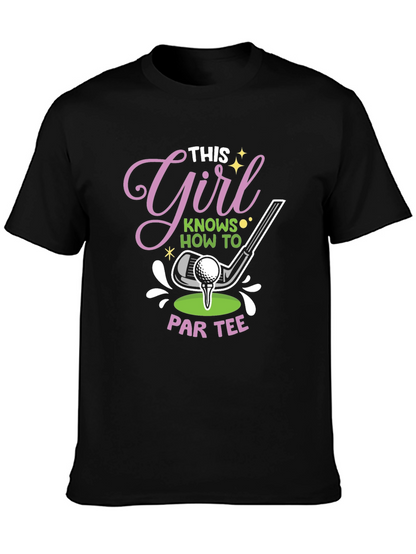 This Girl Knows How to Par Tee T-Shirt