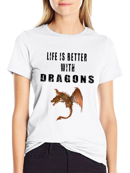Life is Better with Dragons Graphic Tee