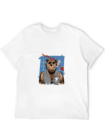 Im Here to Invest in All The Shitcoins T-Shirt
