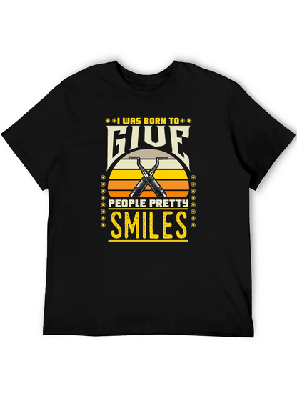 Born to Give Pretty Smiles T-Shirt