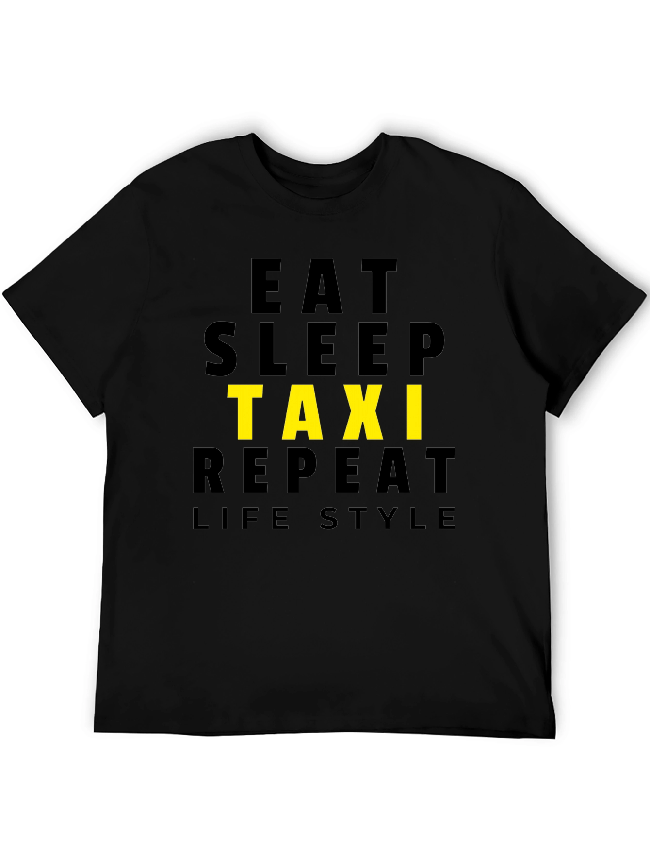 Eat Sleep Taxi Repeat Lifestyle Black T-Shirt