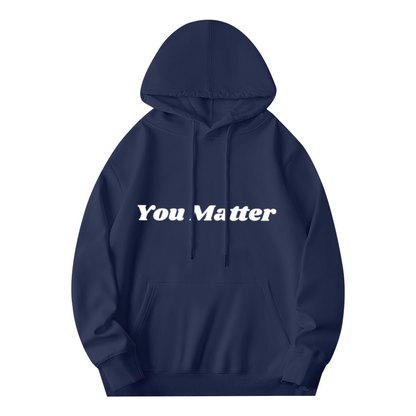 Positive You Matter Slogan Hoodie, Unisex Cozy Hoodie