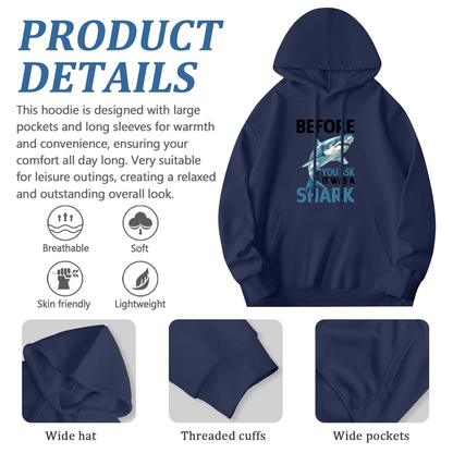 Before You Ask It Was A Shark Ocean Graphic Unisex Hoodie, Light Cozy Fit