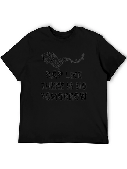 Rap Like Theres No Tomorrow T-Shirt