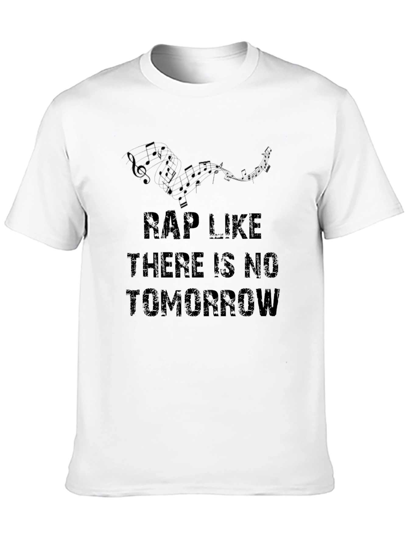 Rap Like Theres No Tomorrow T-Shirt