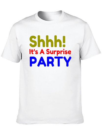 Surprise Party T-Shirt - Shhh! Funny Birthday Tee