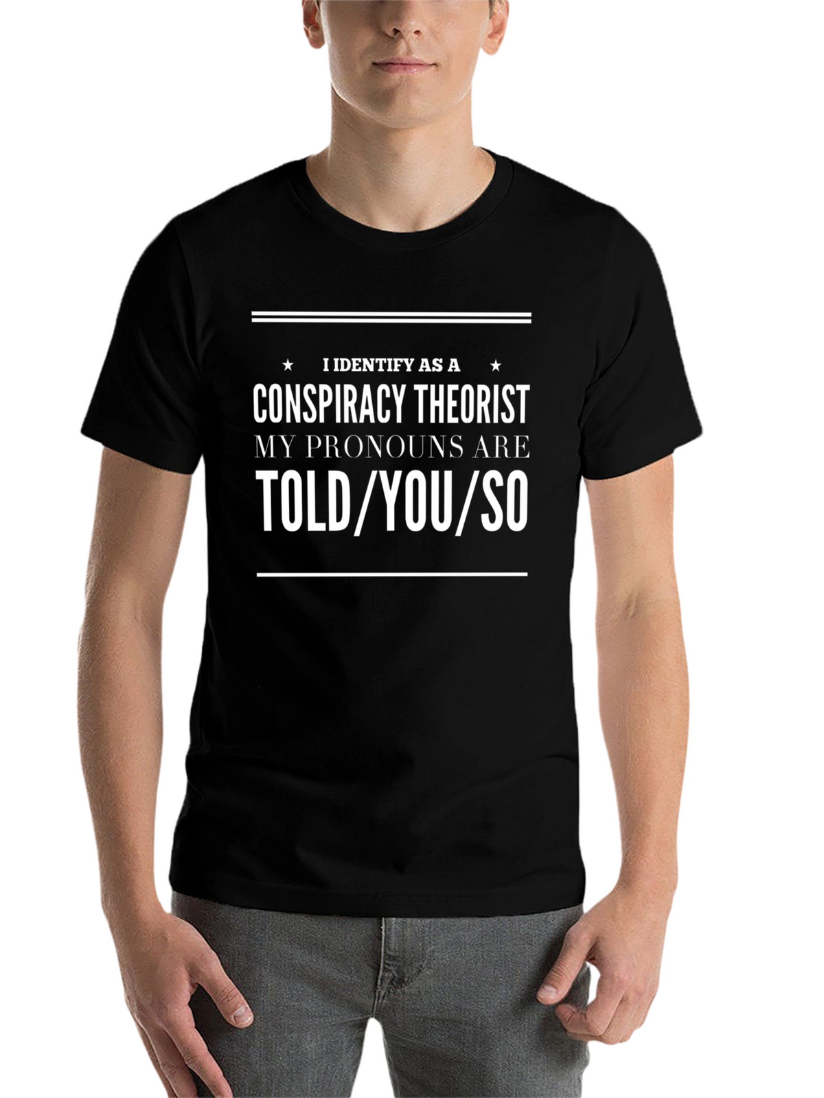 Conspiracy Theorist Pronoun T-Shirt