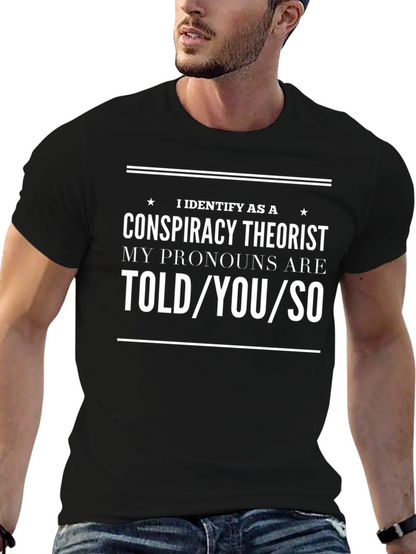 Conspiracy Theorist Pronoun T-Shirt