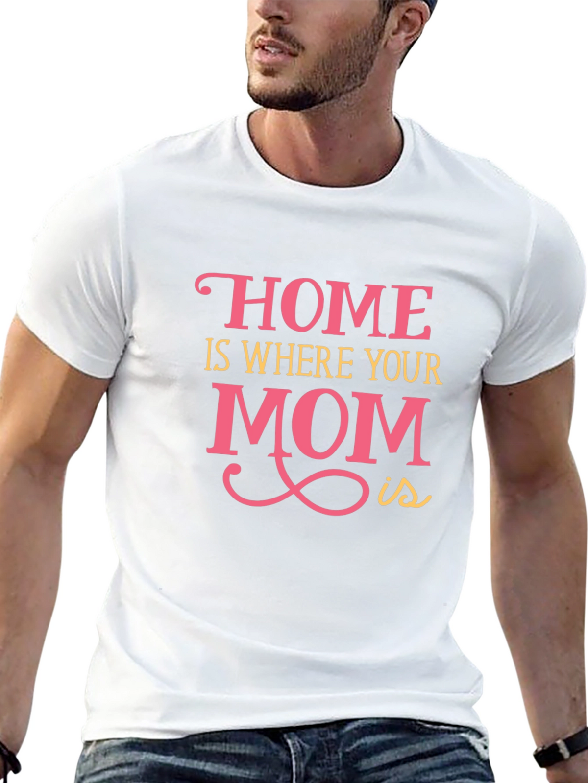 Home is Where Your Mom Is - Graphic Tee