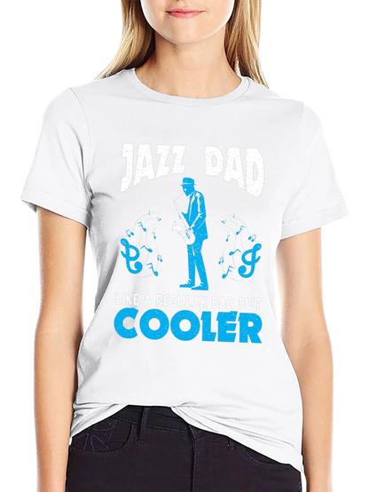 Jazz Dad T-Shirt - Cool Music Lover Tee