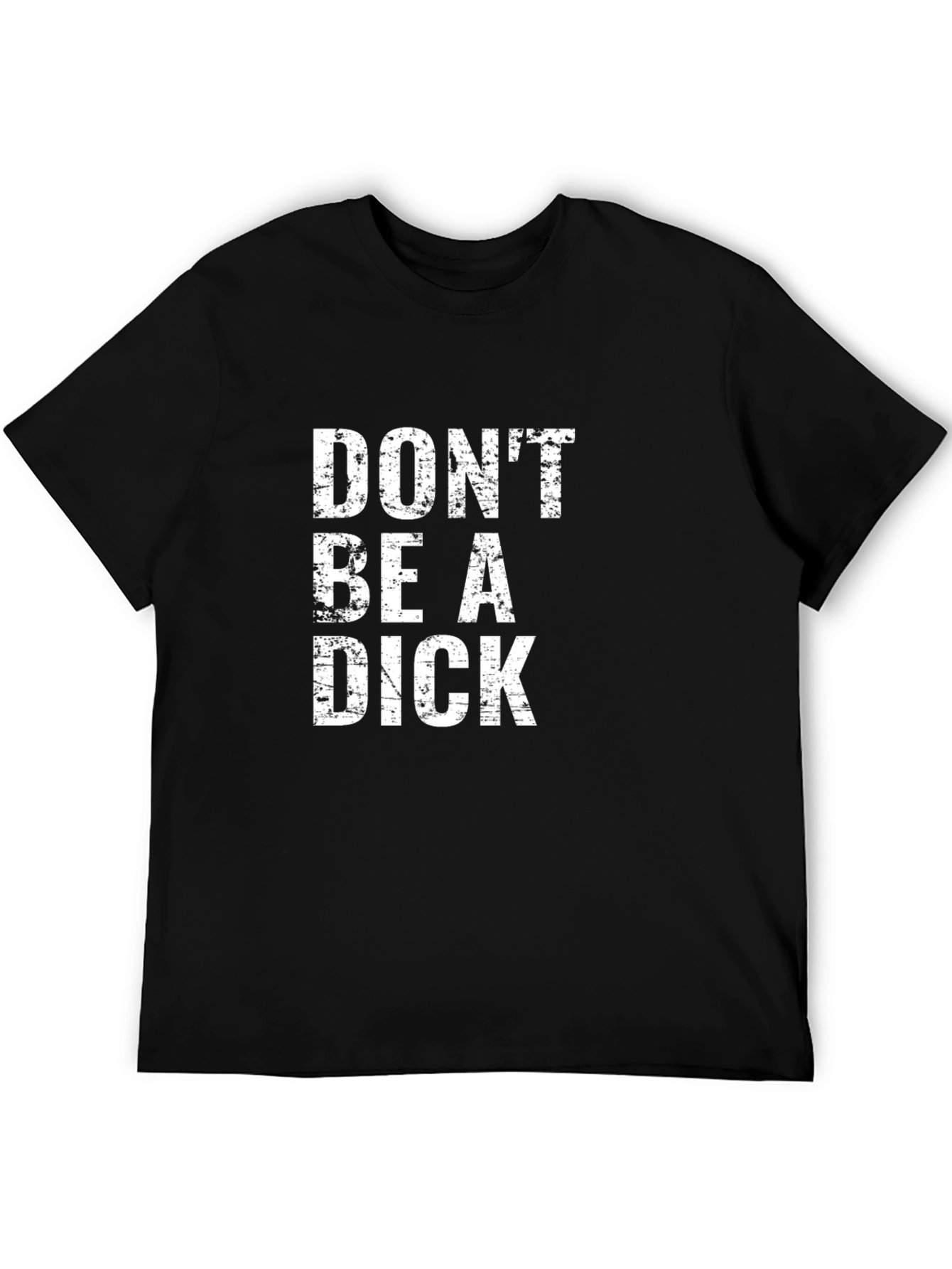 Dont Be a Dick Graphic Tee