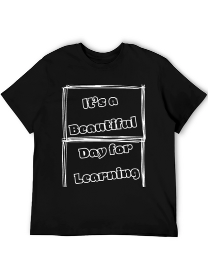 Its A Beautiful Day For Learning Graphic Tee