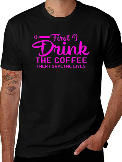 Coffee Then Save Lives Black T-Shirt